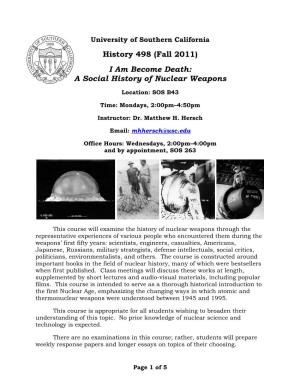 History 498 (Fall 2011) I Am Become Death: a Social History of Nuclear Weapons