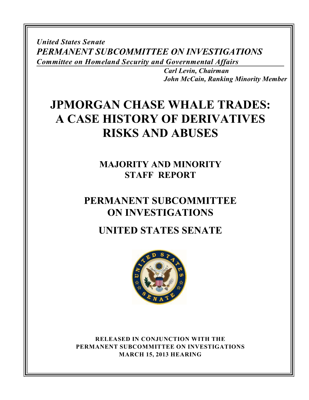 Jpmorgan Chase Whale Trades: a Case History of Derivatives Risks and Abuses