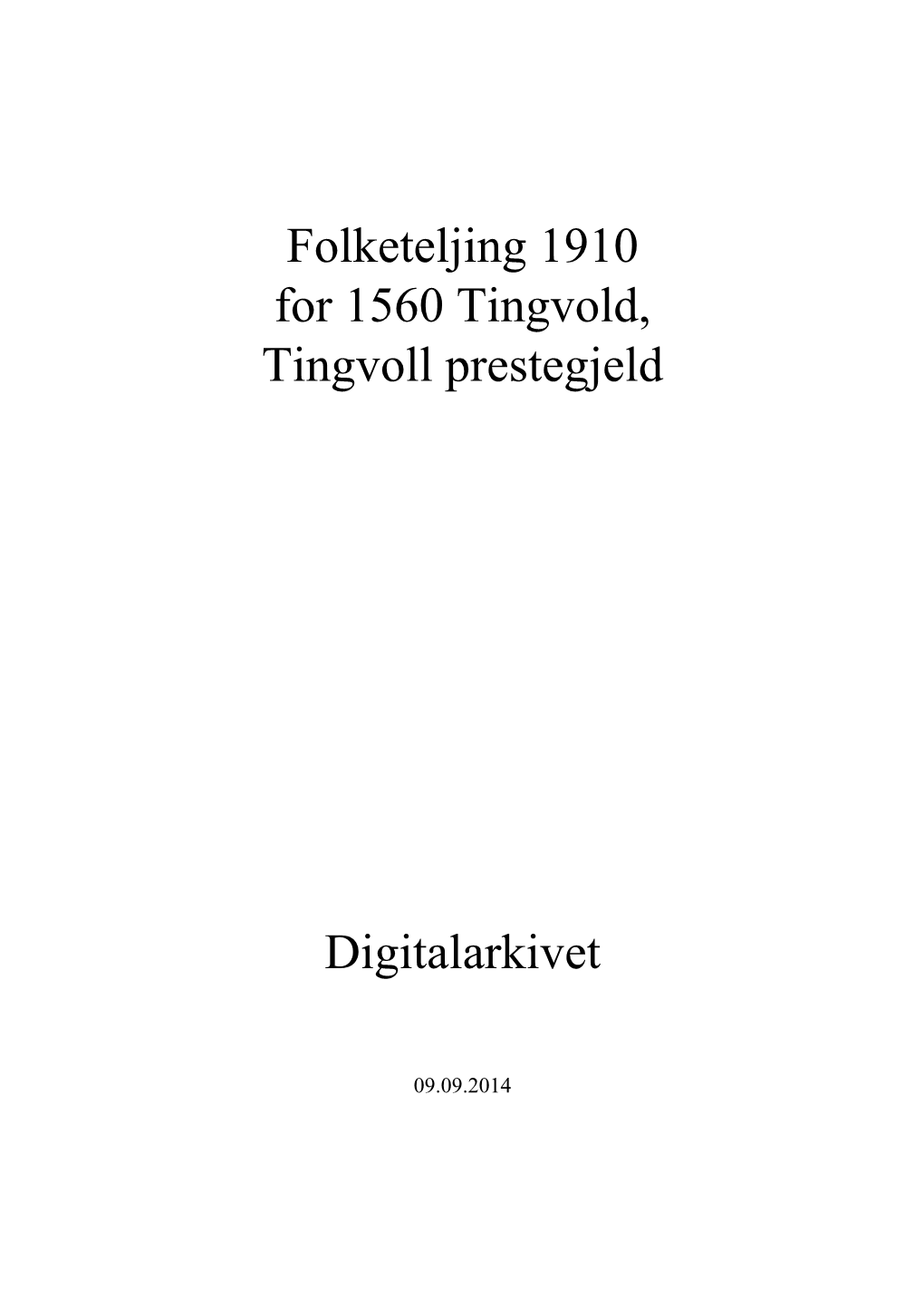 Folketeljing 1910 for 1560 Tingvold, Tingvoll Prestegjeld Digitalarkivet