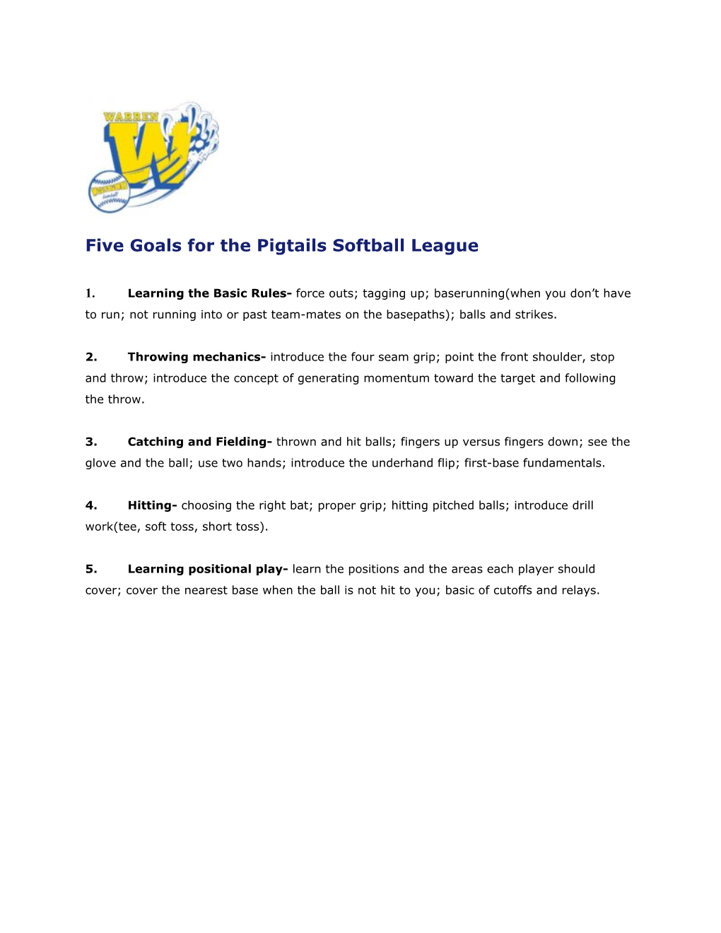 Five Goals for the Pigtails Softball League