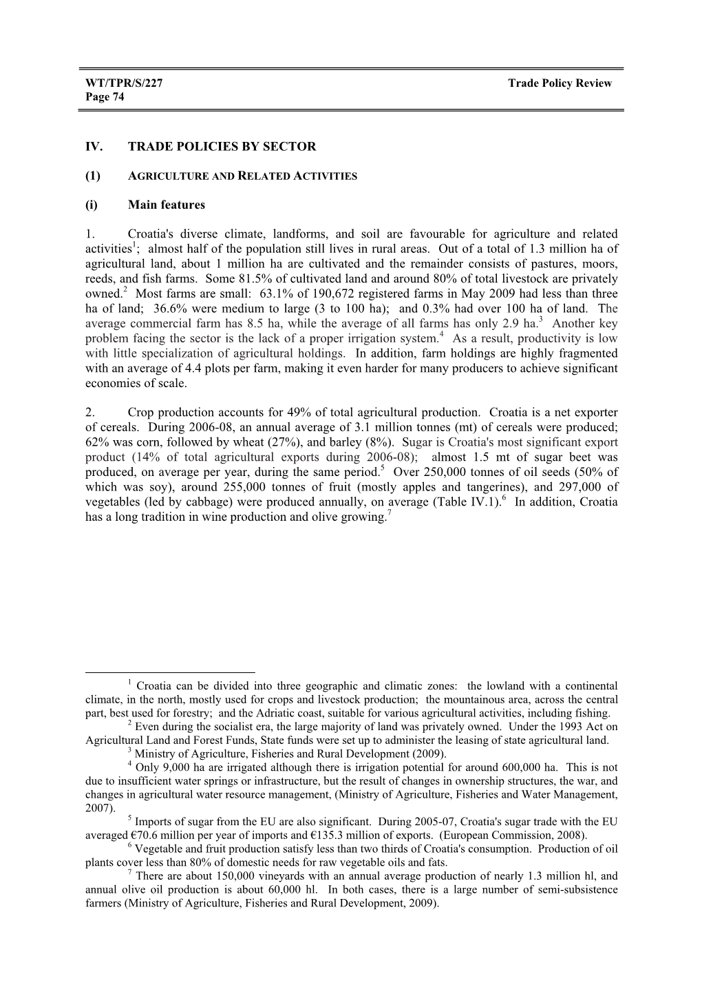 IV. TRADE POLICIES by SECTOR (1) (I) Main Features 1. Croatia's Diverse