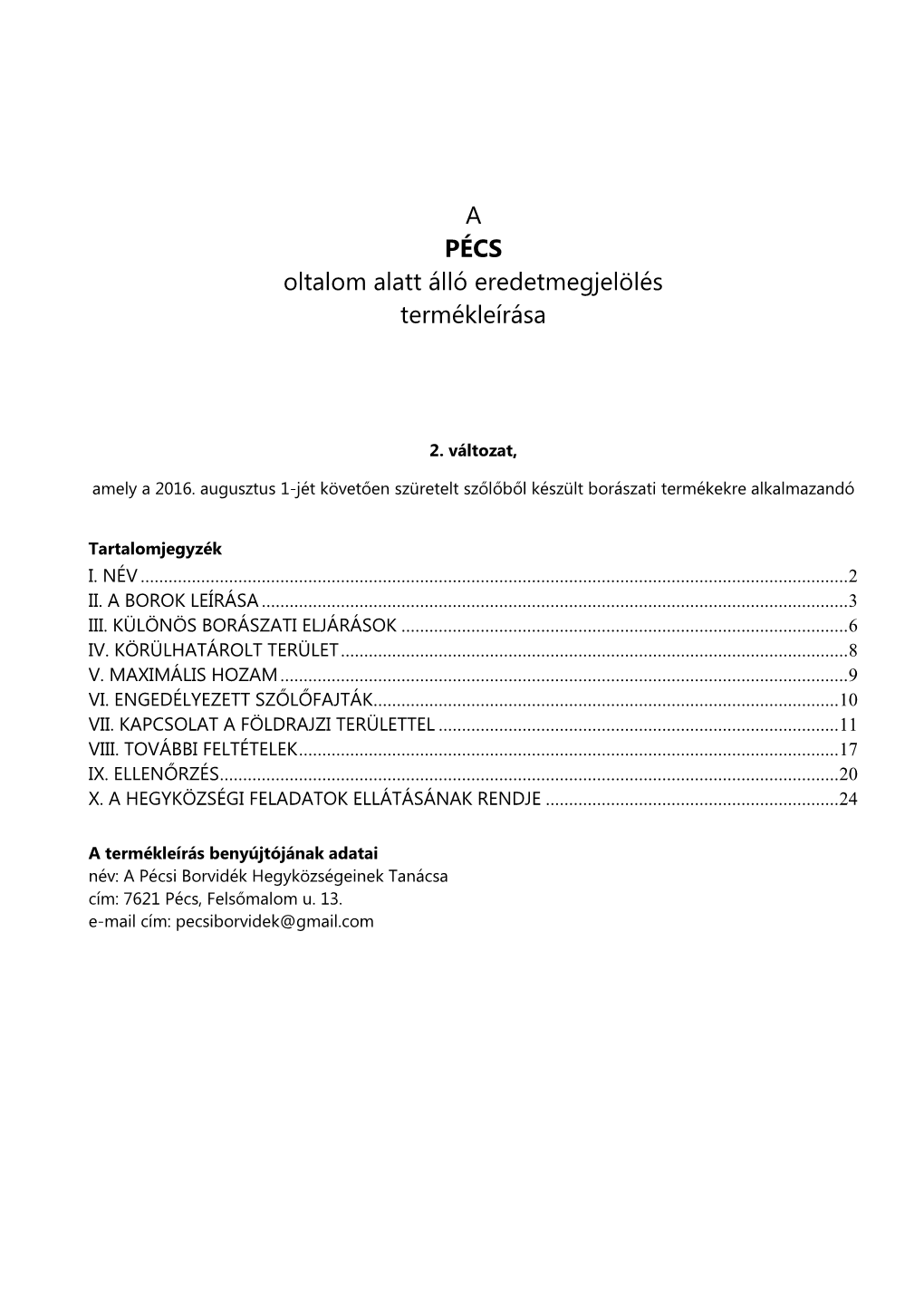 A PÉCS Oltalom Alatt Álló Eredetmegjelölés Termékleírása