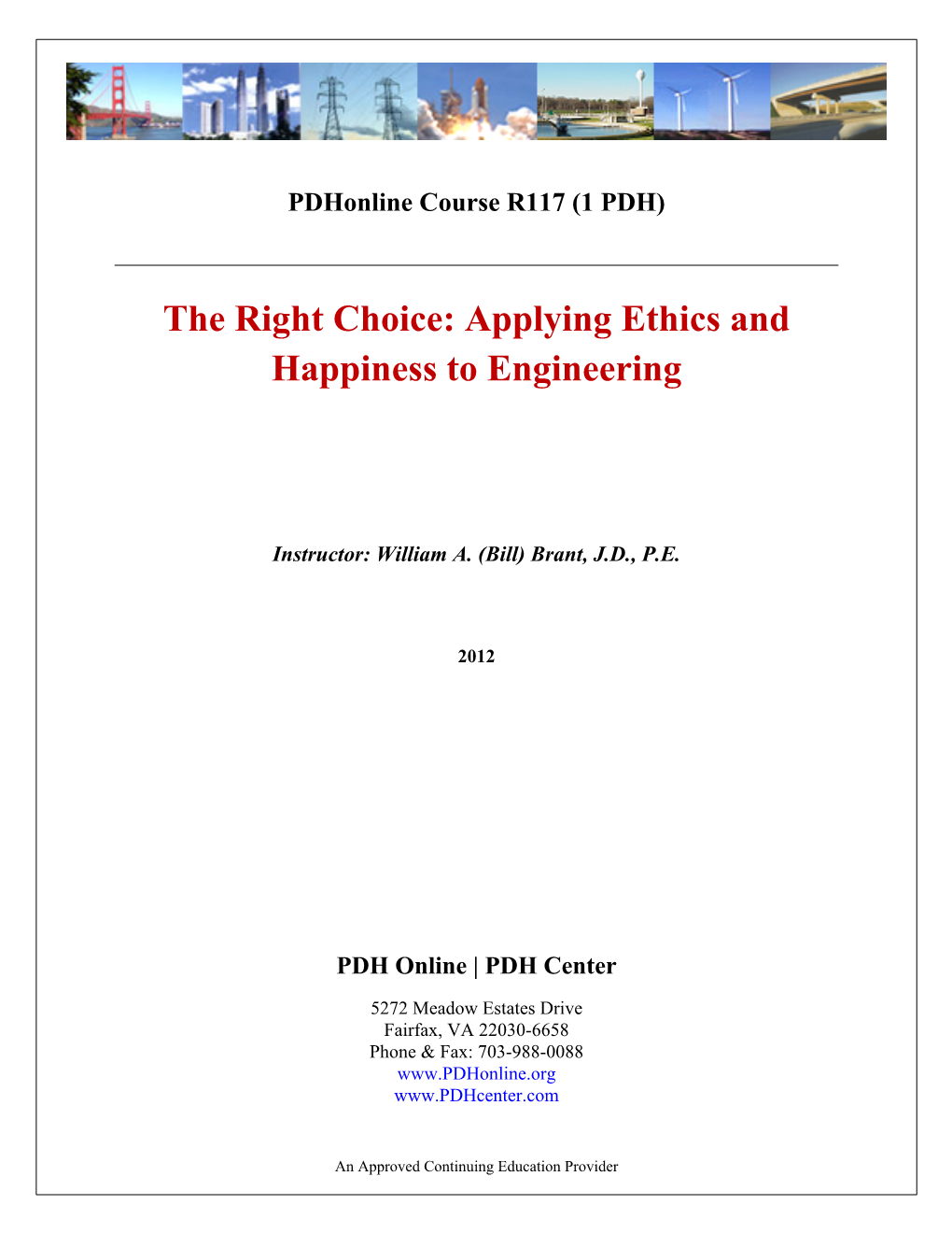 The Right Choice: Applying Ethics and Happiness to Engineering