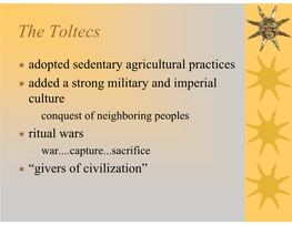 The Toltecs & Aztecs