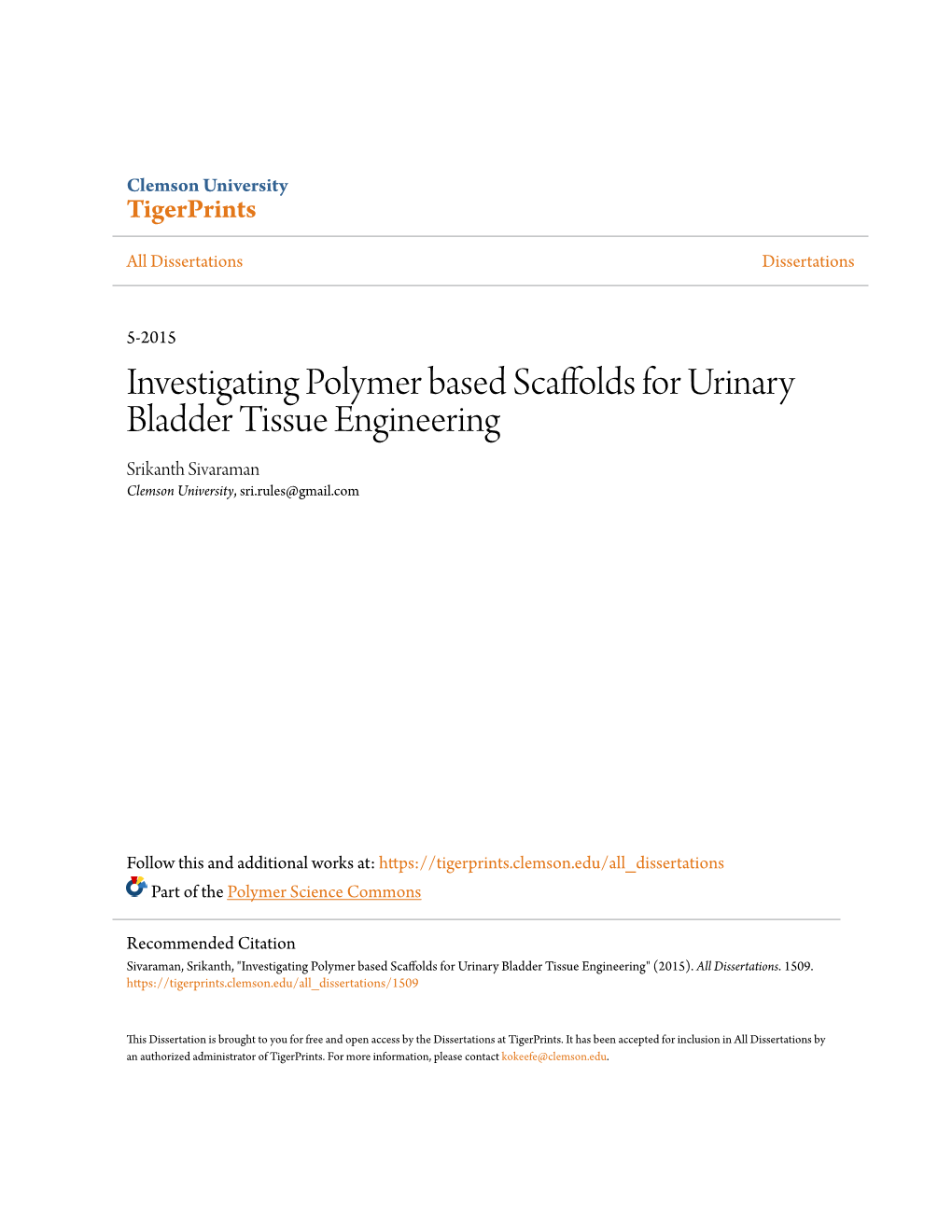 Investigating Polymer Based Scaffolds for Urinary Bladder Tissue Engineering Srikanth Sivaraman Clemson University, Sri.Rules@Gmail.Com