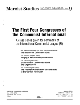 The First Four Congresses of the Communist International a Class Series Given for Comrades of the International Communist League (FI)