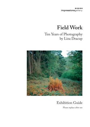Field Work Ten Years of Photography by Liza Dracup