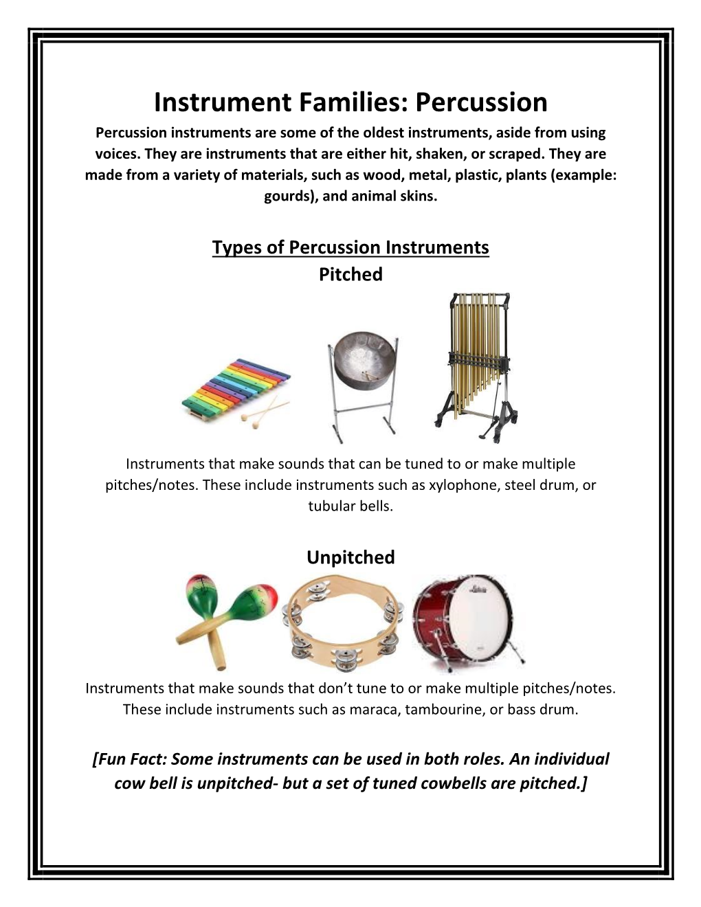 Instrument Families: Percussion Percussion Instruments Are Some of the Oldest Instruments, Aside from Using Voices