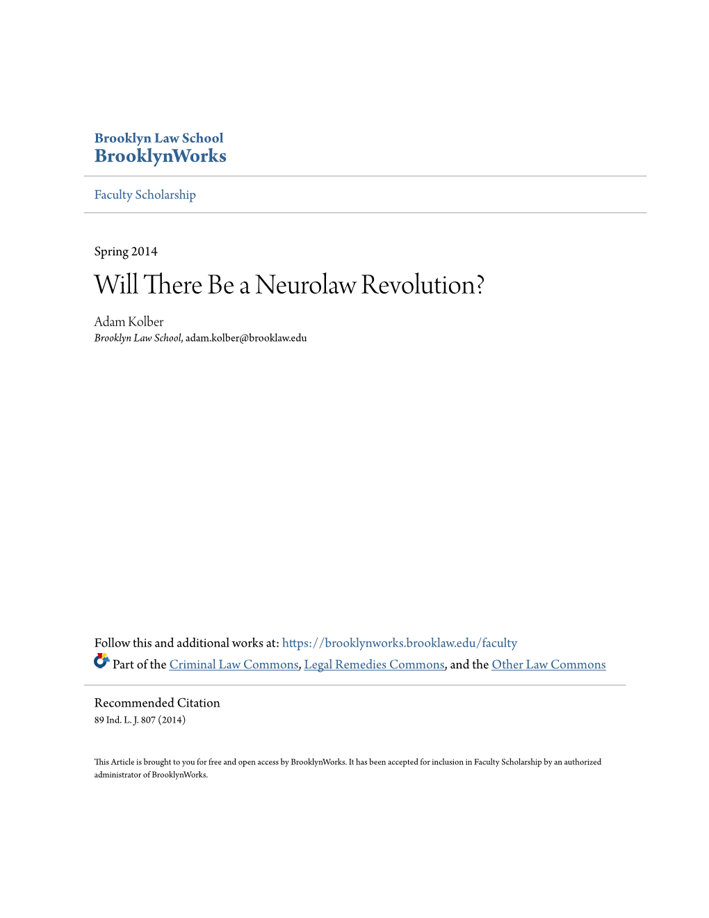 Will There Be a Neurolaw Revolution? Adam Kolber Brooklyn Law School, Adam.Kolber@Brooklaw.Edu