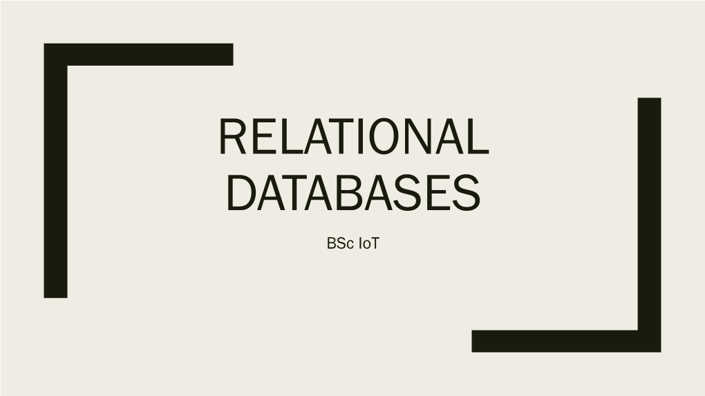 RELATIONAL DATABASES Bsc Iot Objectives