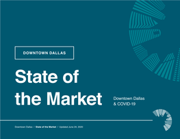 State of the Market / Updated June 24, 2020 to Our Downtown Stakeholders