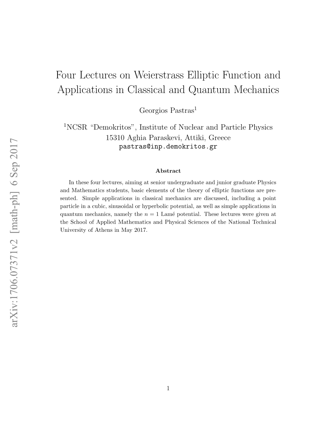 Four Lectures on Weierstrass Elliptic Function and Applications in Classical and Quantum Mechanics