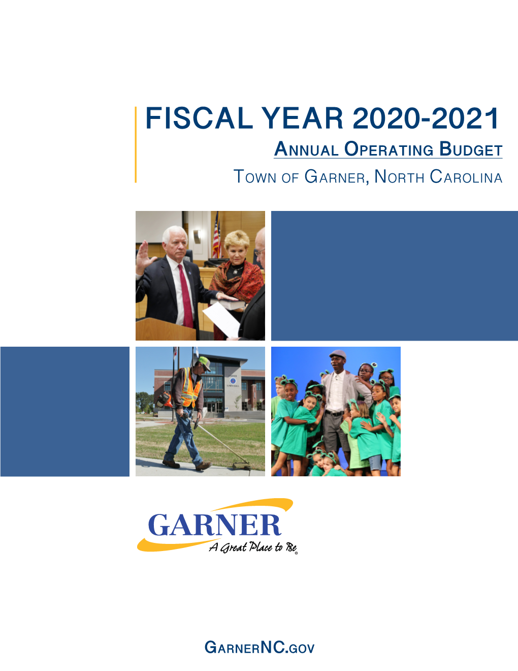 FISCAL YEAR 2020-2021 Annual Operating Budget Town of Garner, North Carolina