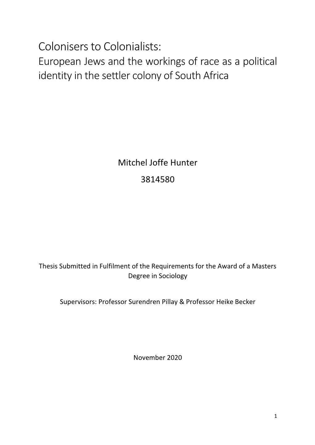 Colonisers to Colonialists: European Jews and the Workings of Race As a Political Identity in the Settler Colony of South Africa