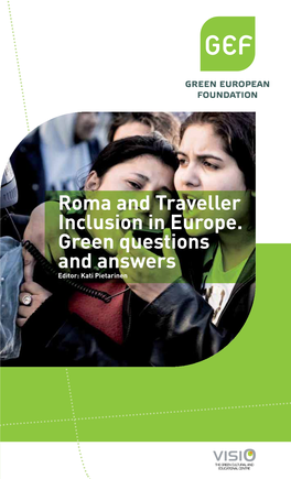 Roma and Traveller Inclusion in Europe. Green Questions and Answers Editor: Kati Pietarinen Roma and Traveller Inclusion in Europe