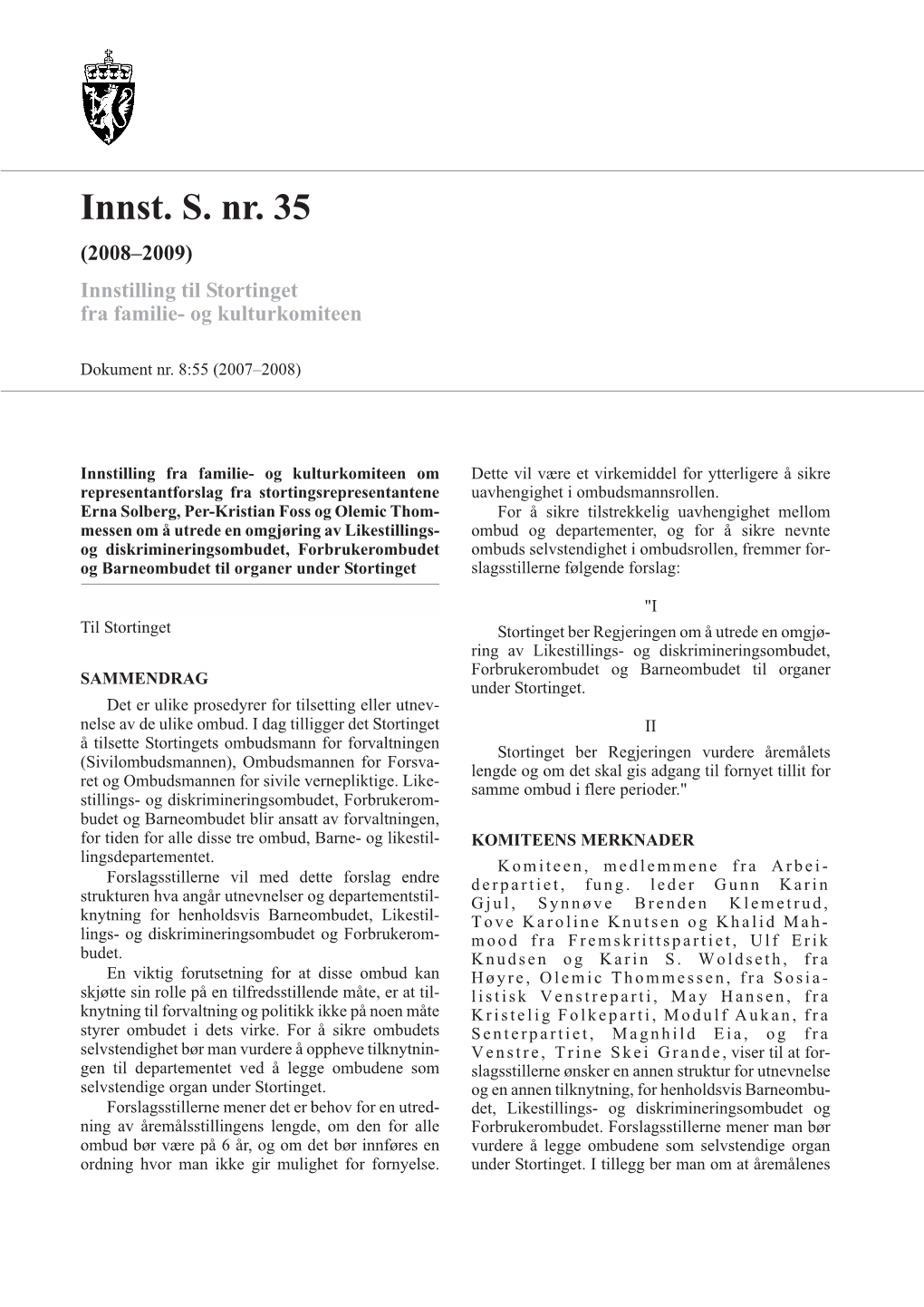 Innst. S. Nr. 35 (2008–2009) Innstilling Til Stortinget Fra Familie- Og Kulturkomiteen