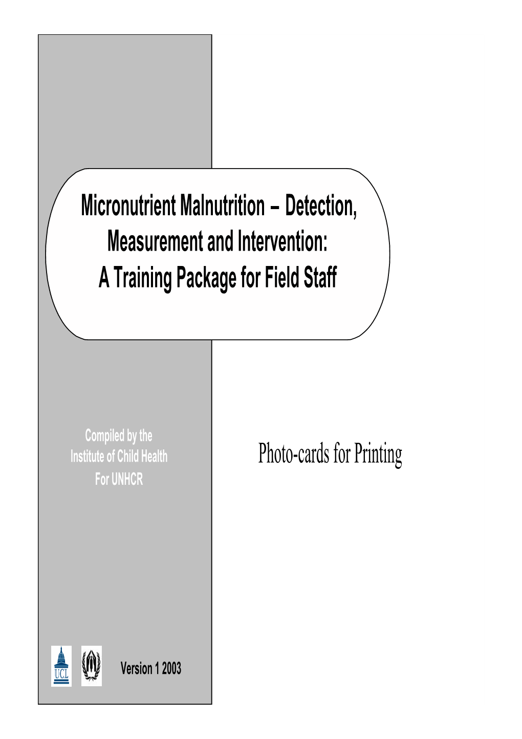 Micronutrient Malnutrition – Detection, Measurement and Intervention: a Training Package for Field Staff