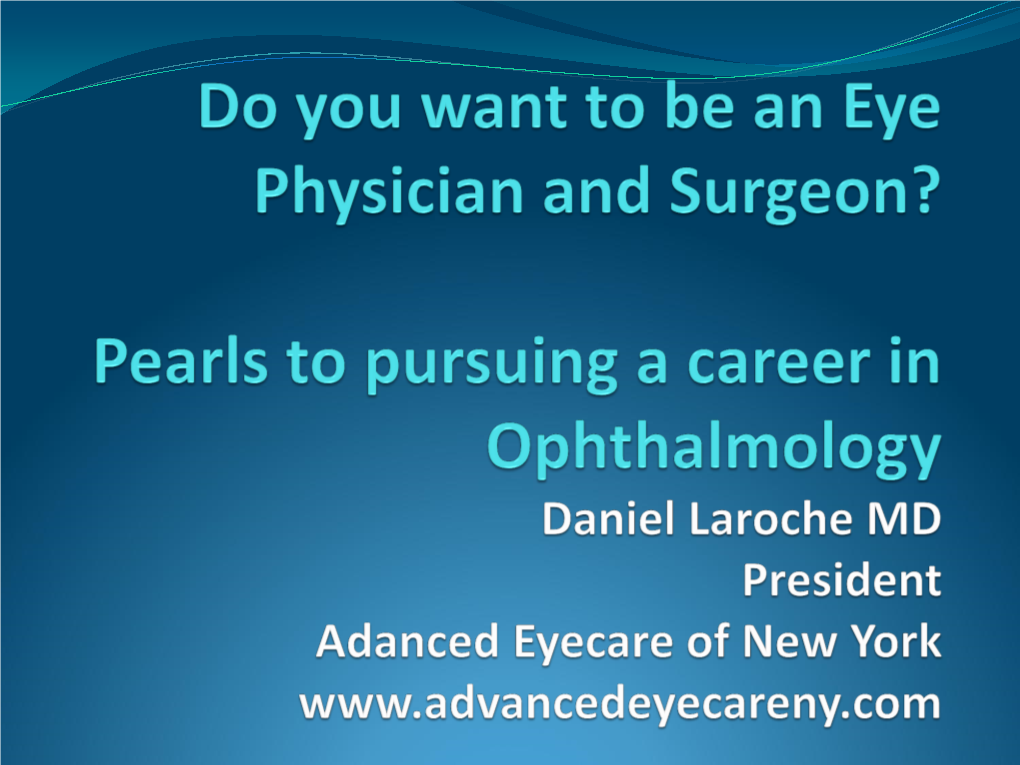 Pearls to Pursuing a Career in Ophthalmology?