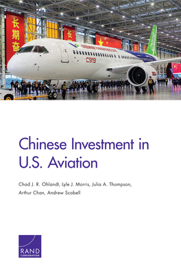 Chinese Investment in U.S. Aviation Arthur Chan, Andrew Scobell Andrew Arthur Chan, Chad J