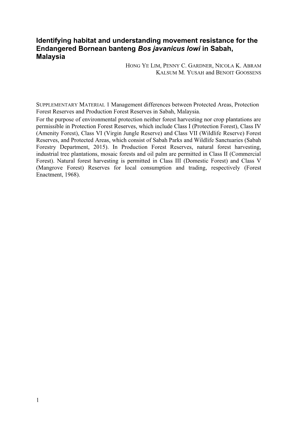 Identifying Habitat and Understanding Movement Resistance for the Endangered Bornean Banteng Bos Javanicus Lowi in Sabah, Malaysia HONG YE LIM, PENNY C