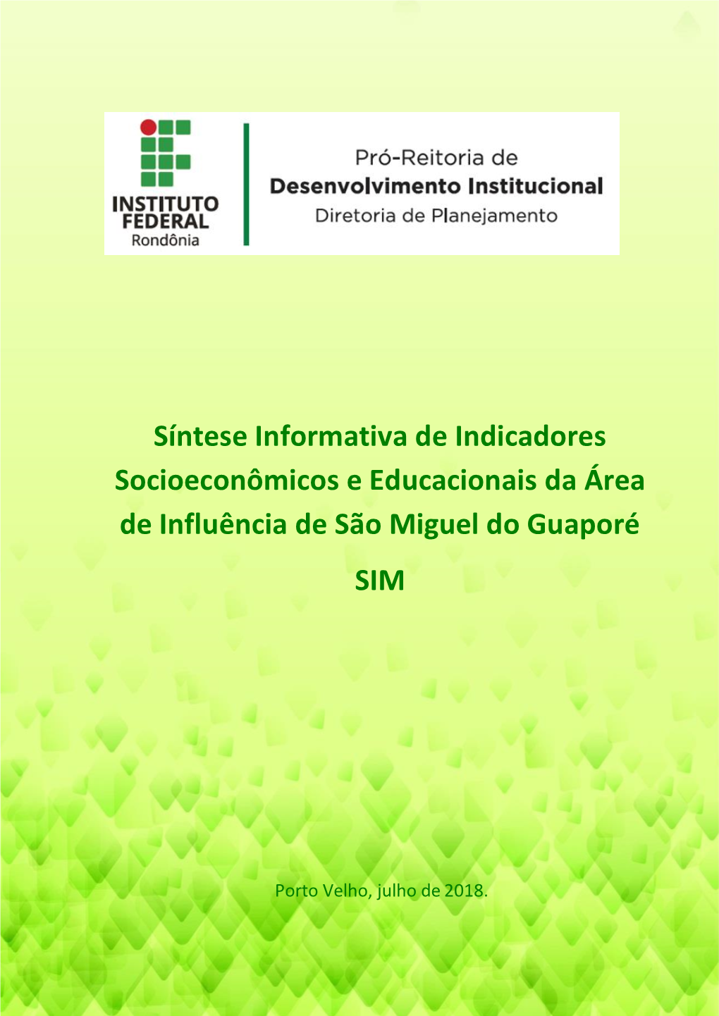 Síntese Informativa De Indicadores Socioeconômicos E Educacionais Da Área De Influência De São Miguel Do Guaporé SIM