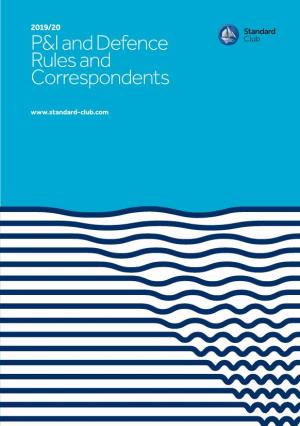 P&I and Defence Rules and Correspondents 2019/20