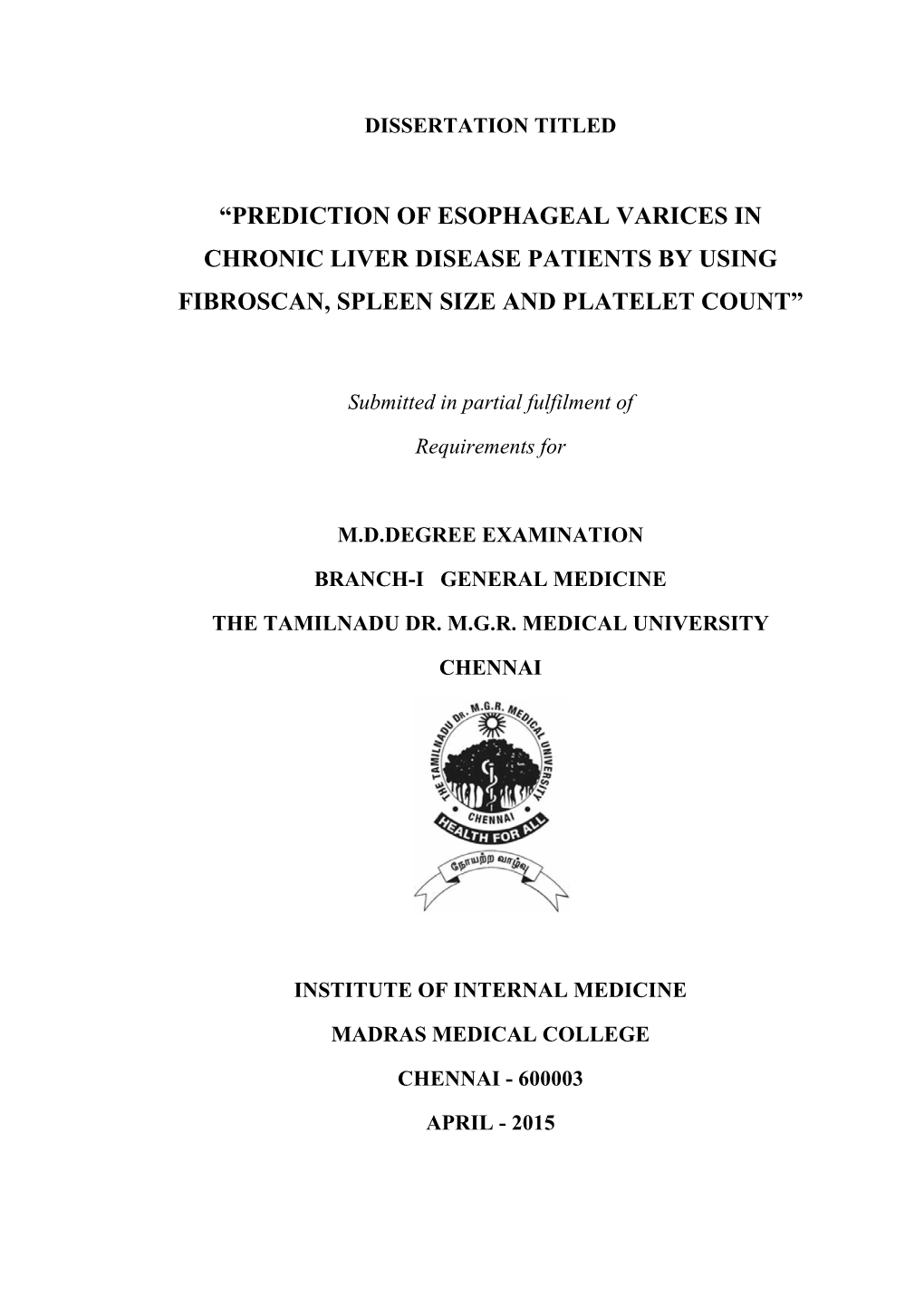 Prediction of Esophageal Varices in Chronic Liver Disease Patients by Using Fibroscan, Spleen Size and Platelet Count”