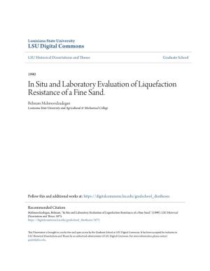 In Situ and Laboratory Evaluation of Liquefaction Resistance of a Fine Sand
