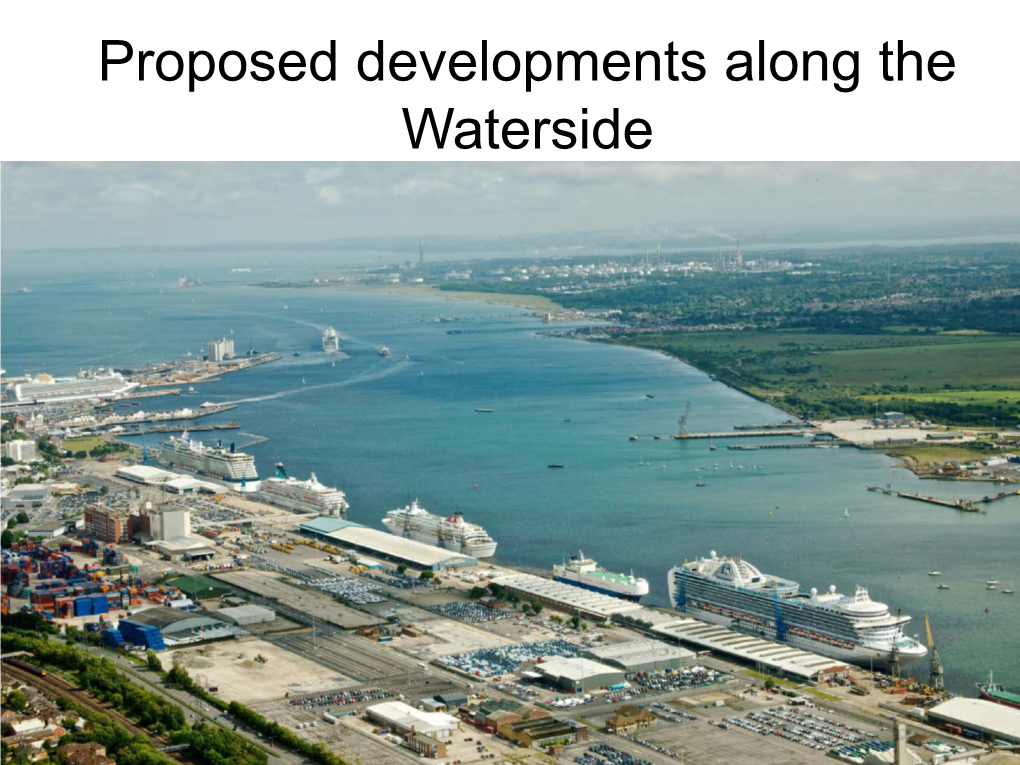 Proposed Developments Along the Waterside