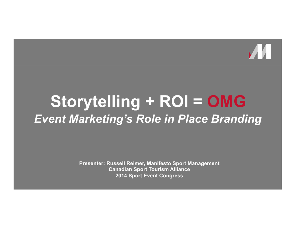 Storytelling + ROI = OMG Event Marketing’S Role in Place Branding