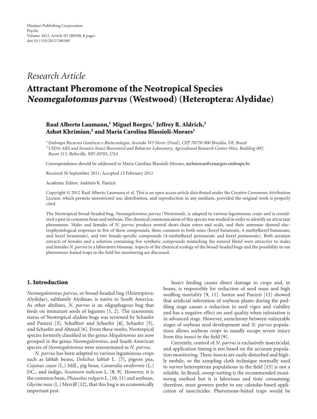 Attractant Pheromone of the Neotropical Species Neomegalotomus Parvus (Westwood) (Heteroptera: Alydidae)