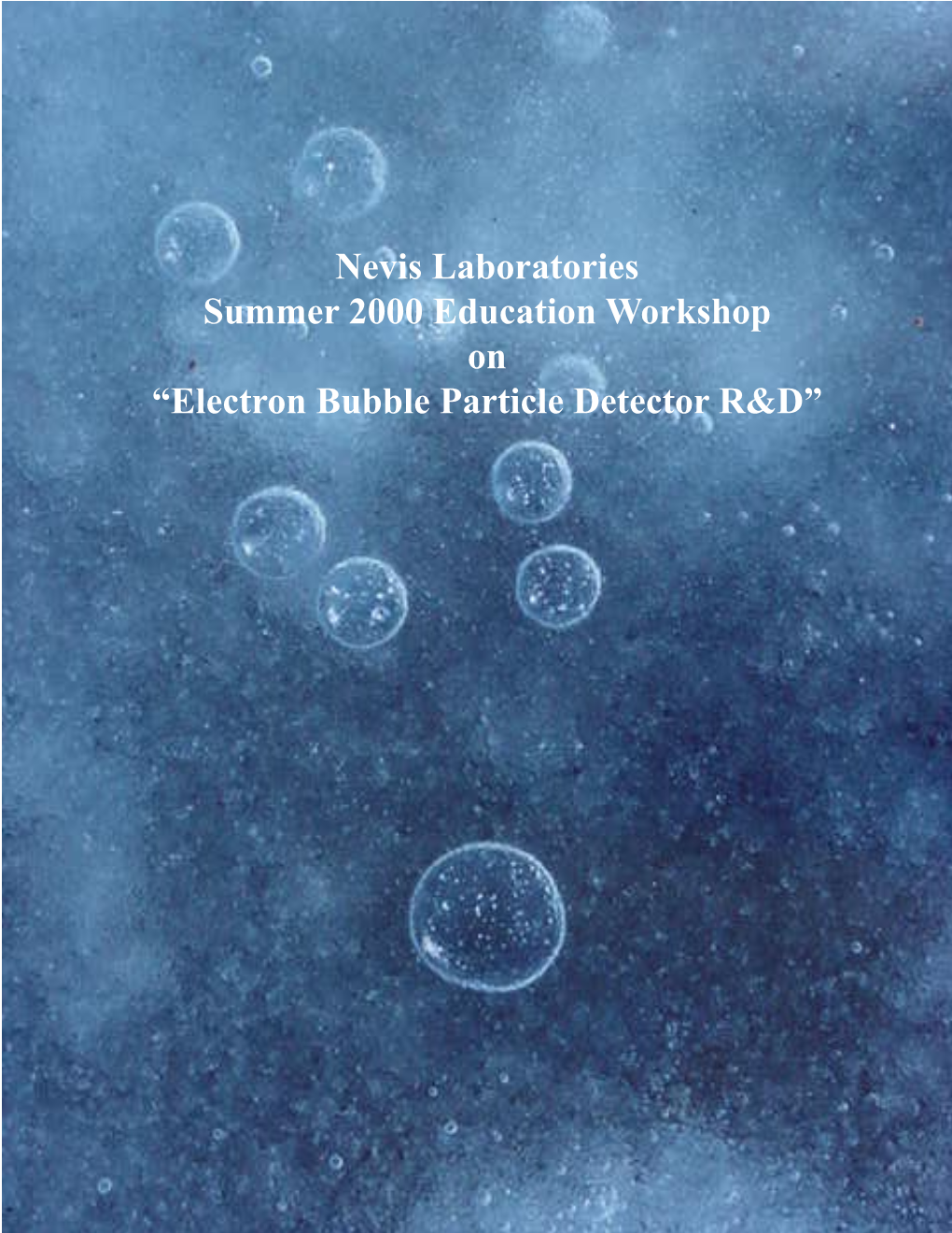 Nevis Laboratories Summer 2000 Education Workshop on “Electron