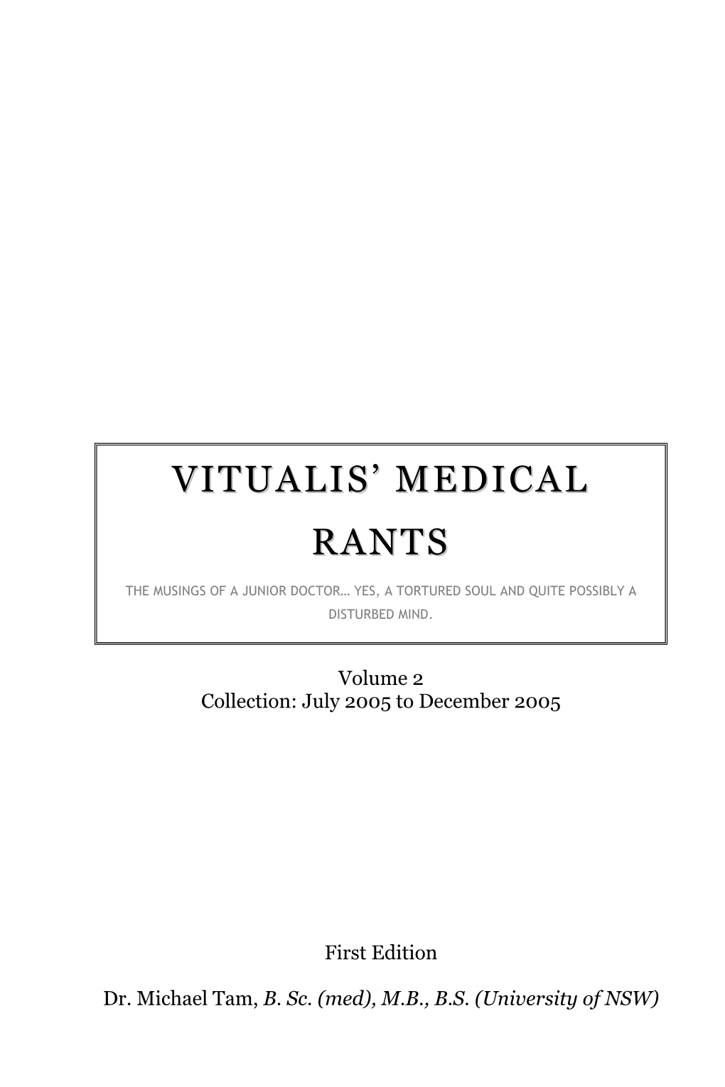 Vitualis' Medical Rants: Volume 2