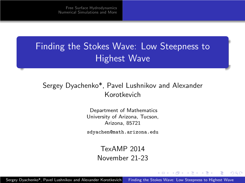 Finding the Stokes Wave: Low Steepness to Highest Wave