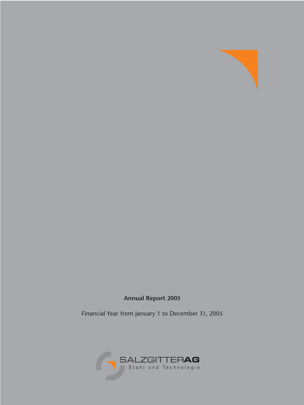 Annual Report 2005 Financial Year from January 1 to December 31, 2005