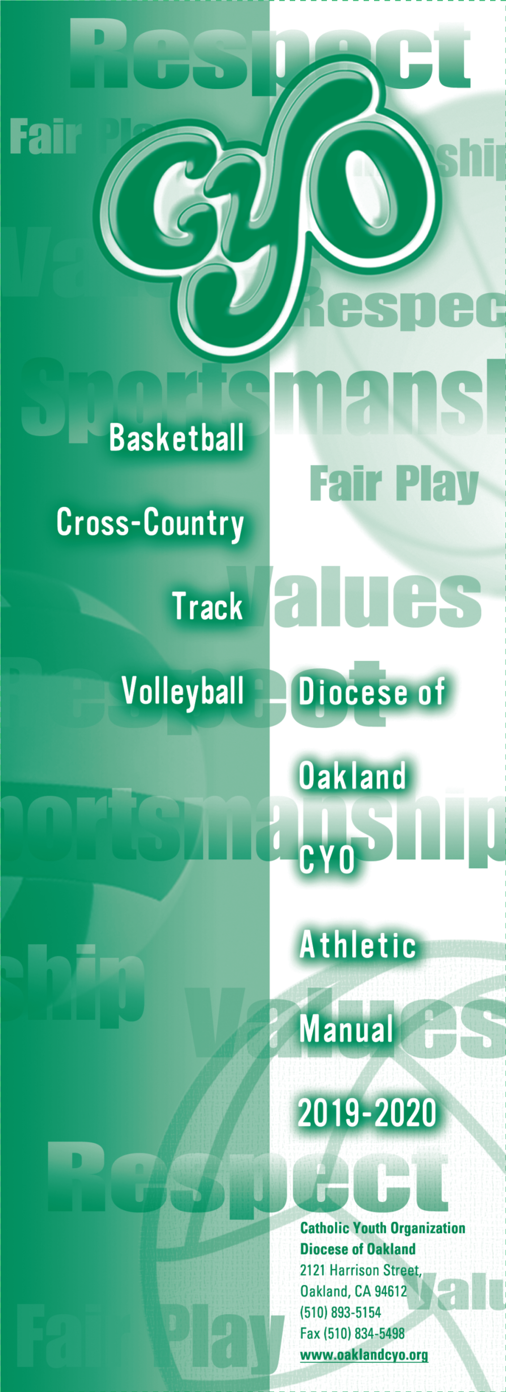2019–2020 CYO ATHLETIC MANUAL Diocese of Oakland Catholic Youth Organization CONTENTS