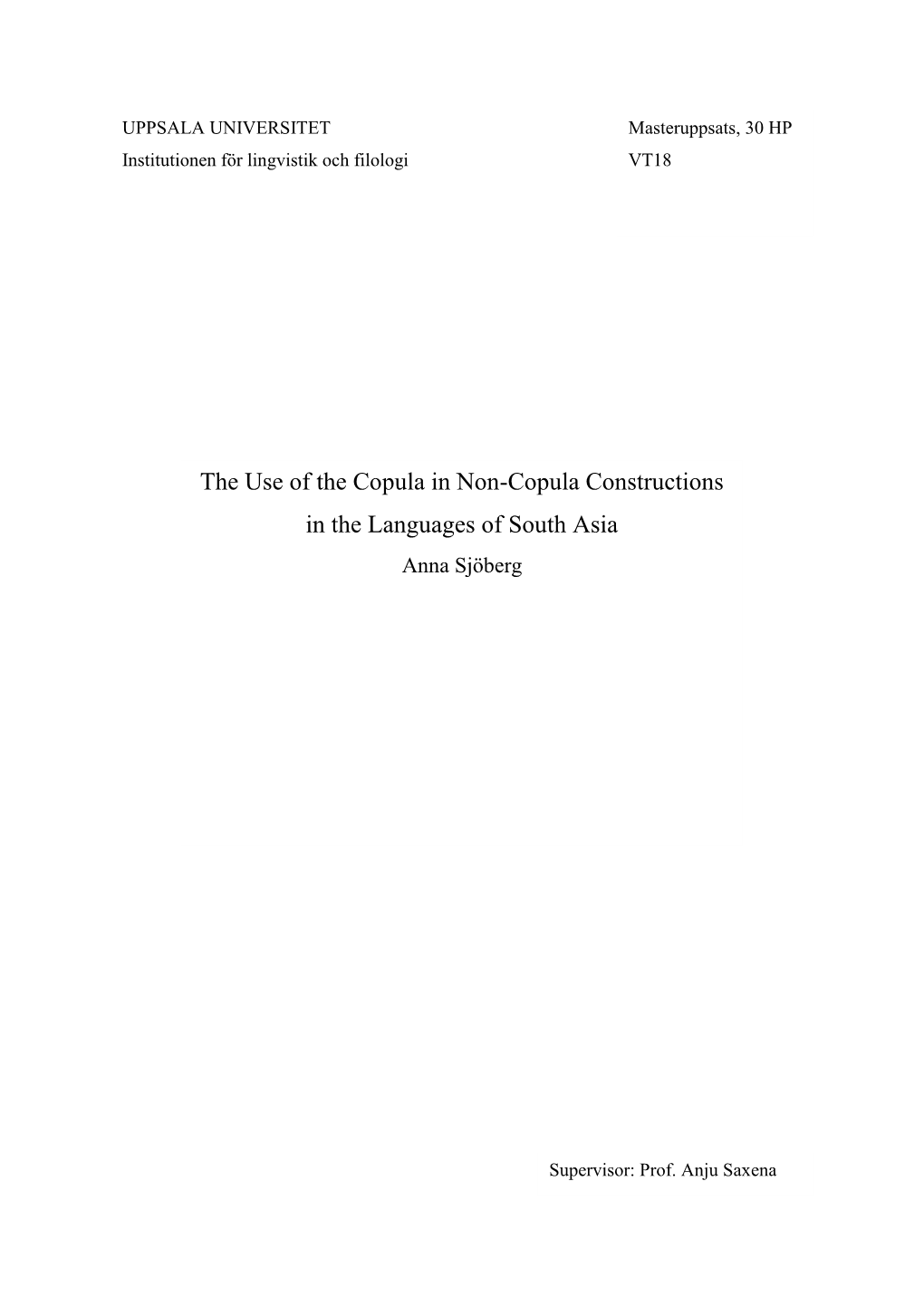 The Use of the Copula in Non-Copula Constructions in the Languages of South Asia Anna Sjöberg