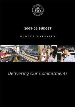 2005-06 Budget Overview 1 Delivering Our Commitments