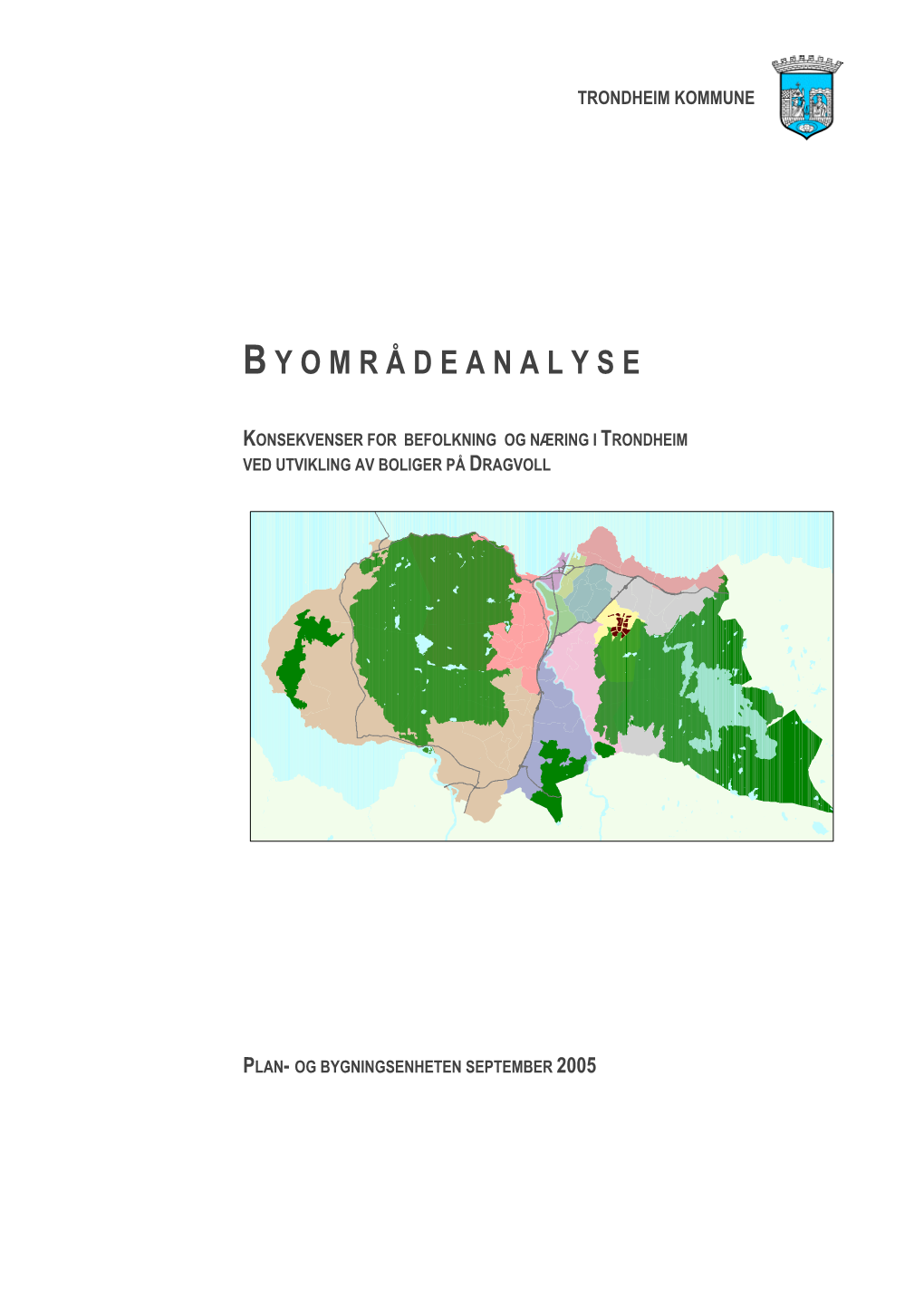 Byområdeanalyse, Rullering Av Kommuneplanens Arealer I Trondheim Kommune – Senterstruktur