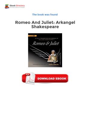 Ebook Free Romeo and Juliet: Arkangel Shakespeare