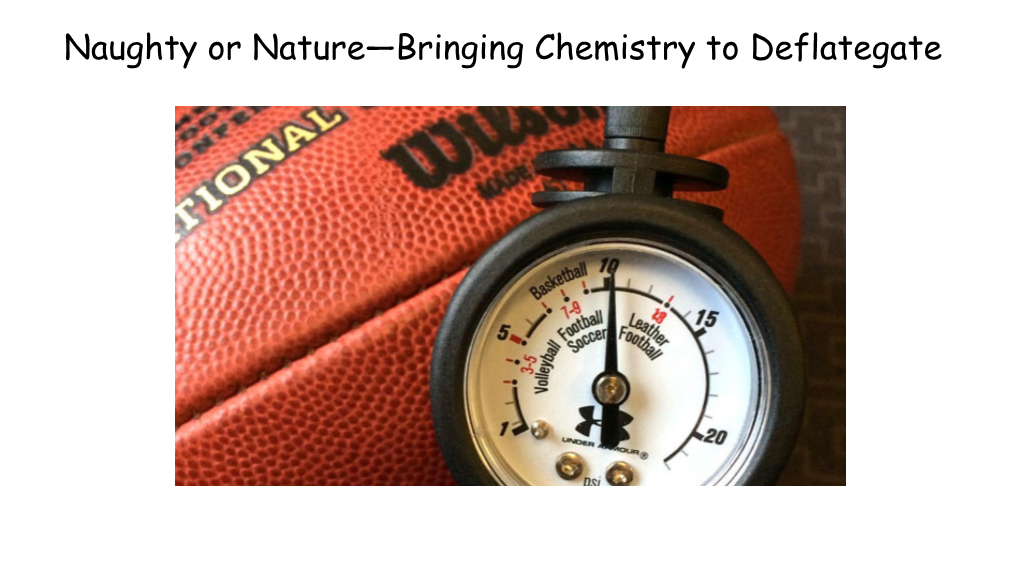 Naughty Or Nature—Bringing Chemistry to Deflategate Bit of Background