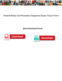 Federal Rules Civil Procedure Subpoena Duces Tecum Form