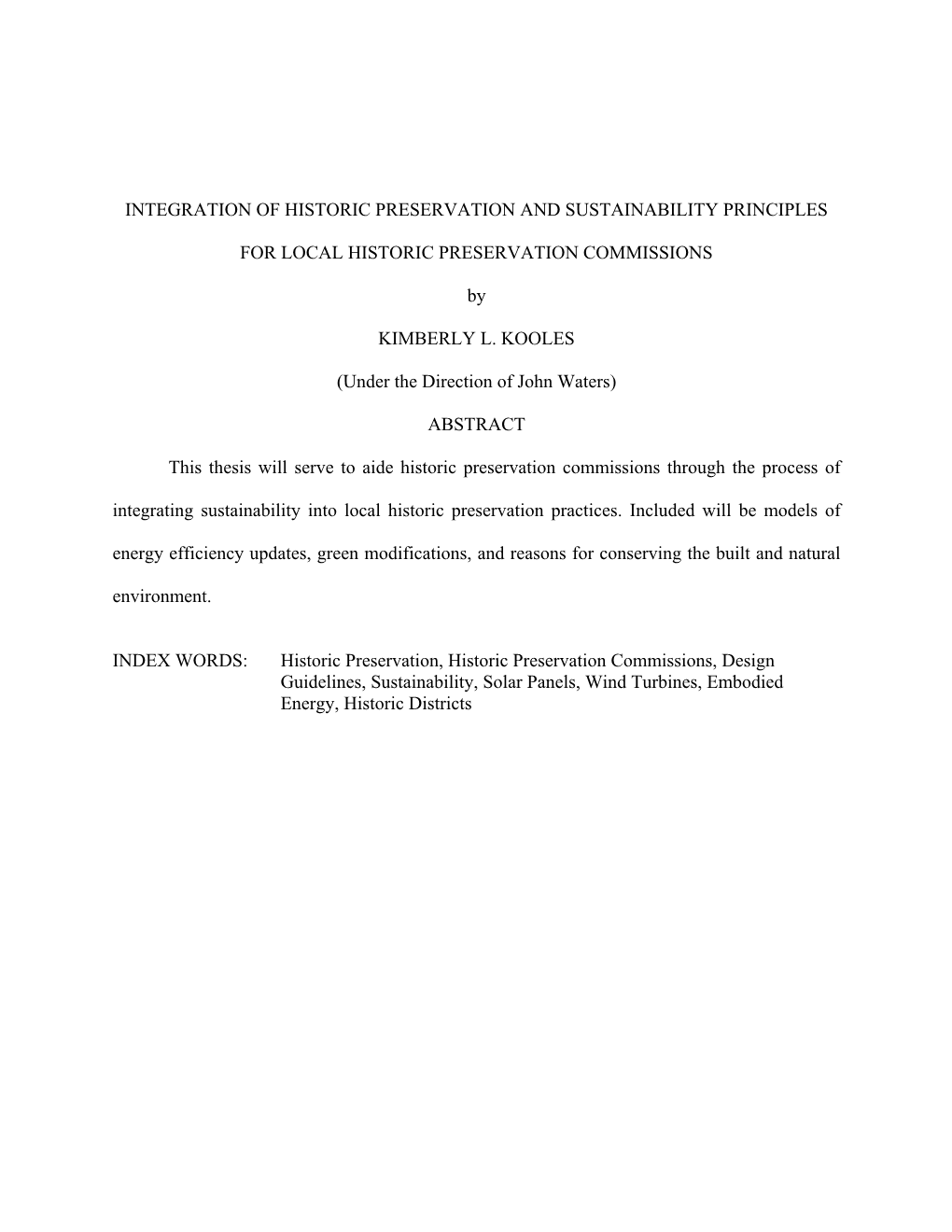 INTEGRATION of HISTORIC PRESERVATION and SUSTAINABILITY PRINCIPLES for LOCAL HISTORIC PRESERVATION COMMISSIONS by KIMBERLY L. KO