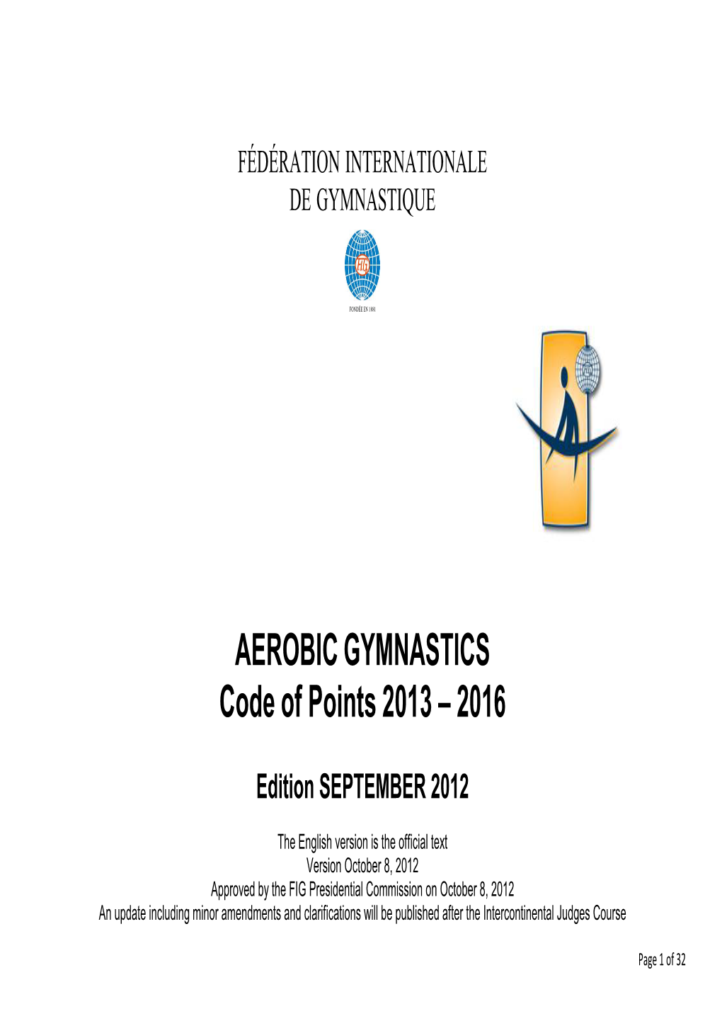 AEROBIC GYMNASTICS Code of Points 2013 – 2016