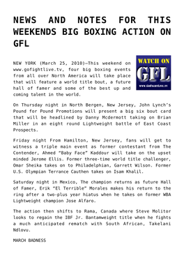 News and Notes for This Weekends Big Boxing Action on Gfl