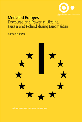 Mediated Europes Discourse and Power in Ukraine, Russia and Poland During Euromaidan