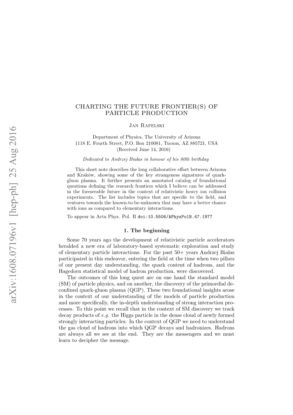 Charting the Future Frontier (S) of Particle Production