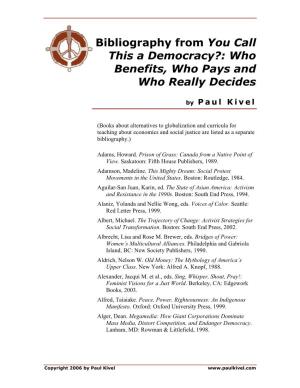 Bibliography from You Call This a Democracy?: Who Benefits, Who Pays and Who Really Decides
