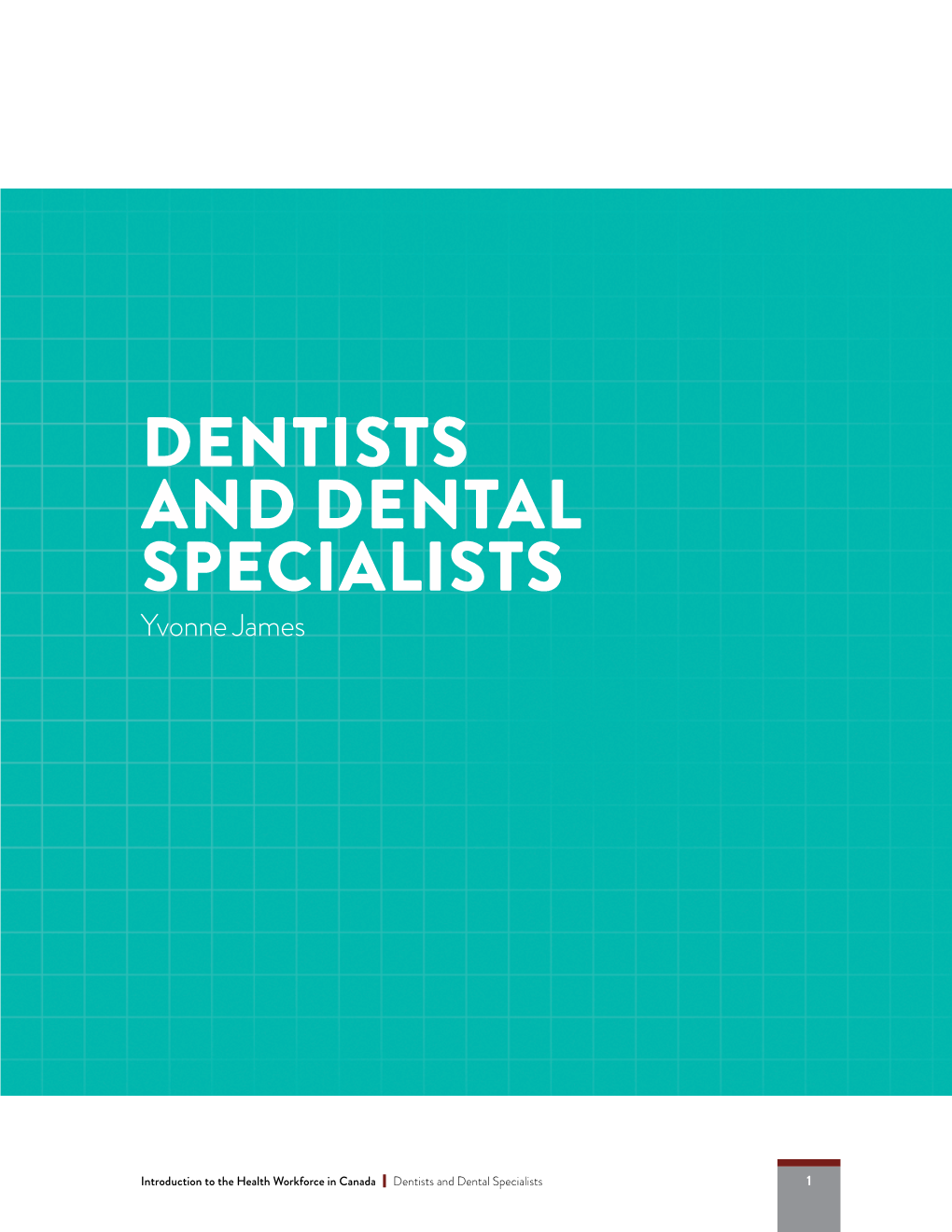 DENTISTS and DENTAL SPECIALISTS Yvonne James