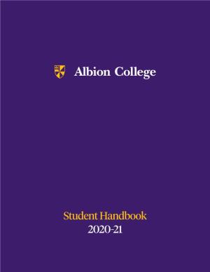 Student Handbook 2020-21 What an Exciting Time to Be at Albion College!